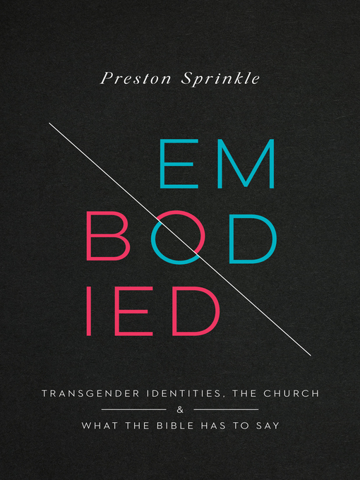 Title details for Embodied by Preston M. Sprinkle - Available